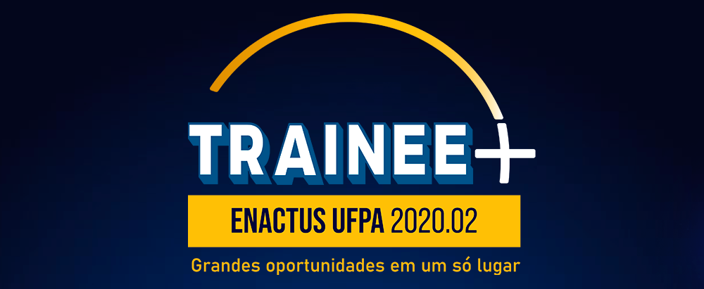 Enactus UFPA abre processo seletivo para receber novos membros
